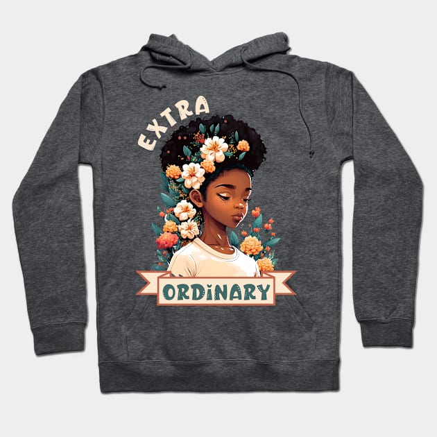 Extra Ordinary Black Girl, Birthday Gift for Black Girl Hoodie by MzM2U